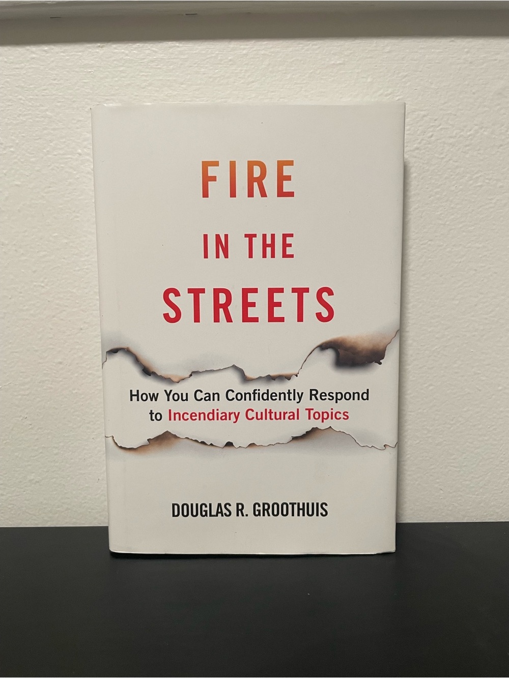 Fire In The Streets Douglas R. Groothuis Book Hardcover Cultural Topics